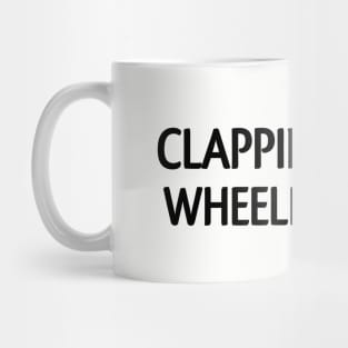 Clappin bombs wheelin mom's Mug